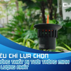 4 tiêu chí lựa chọn hệ thống thiết bị tưới thông minh chất lượng nhất