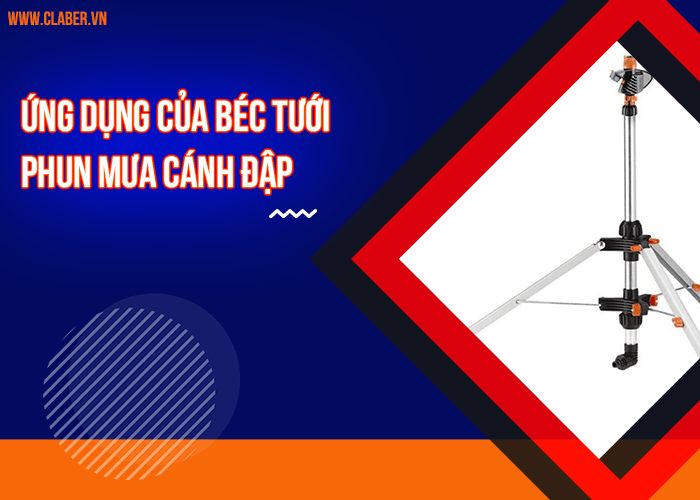 Ứng dụng của béc tưới phun mưa cánh đập