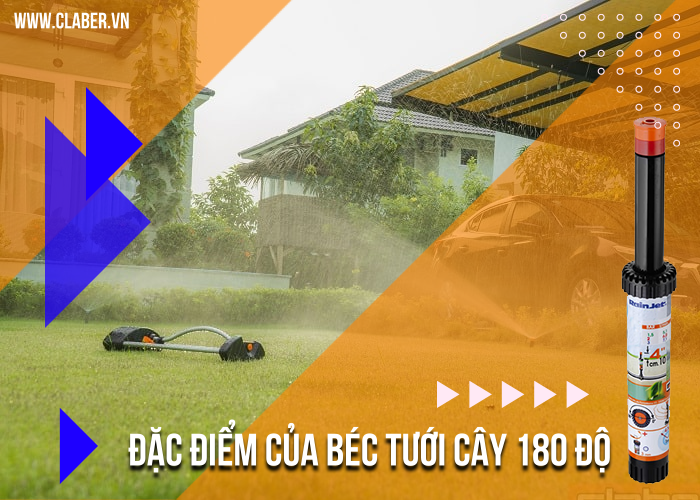 Đặc điểm của béc tưới cây 180 độ