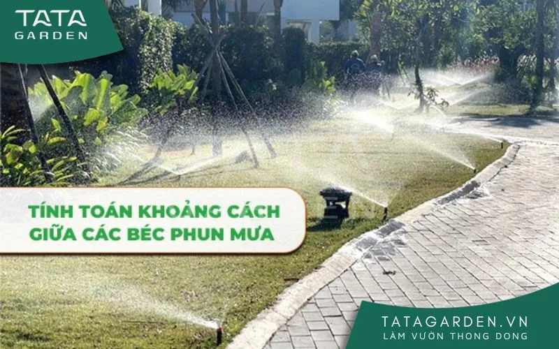 Tính toán khoảng cách giữa các béc phun mưa