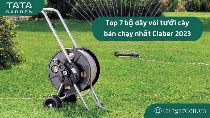 Top 7 bộ dây vòi tưới cây bán chạy nhất Claber 2023